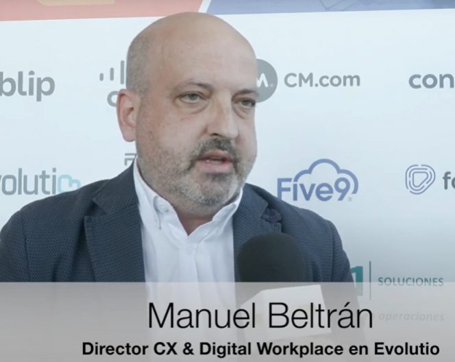 Entrevista a Manuel Beltrán, Director de CX & Digital Workplace